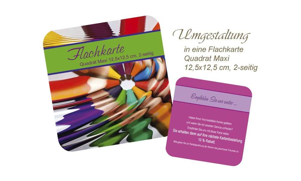 Umgestaltung Flachkarte Quadrat, 12,5x12,5 cm, 2-seitig Umgestaltung Flachkarte Quadrat, 12,5x12,5 cm, 2-seitig